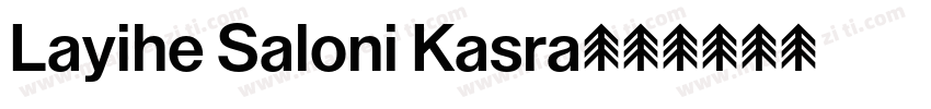 Layihe Saloni Kasra字体转换